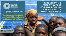 WB/IMF Annual Meetings Side Event: Accelerating Energy Access for the Poor in Africa Amidst Multiple Crises | October 11, 2022