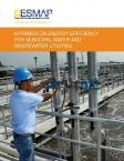 A Primer on Energy Efficiency for Municipal Water and Wastewater Utitlities